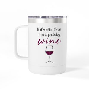 "If iIt's After 3 pm This is Probably Wine" 15oz Travel Mug Tumbler with Chorus Frog Winery Logo – Insulated Coffee & Tea Cup